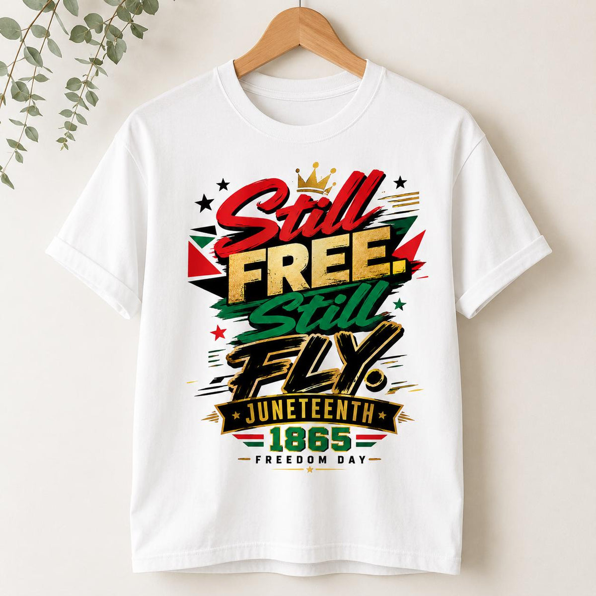 Still Free Still Fly, 1865 Freedom Day Shirt Design