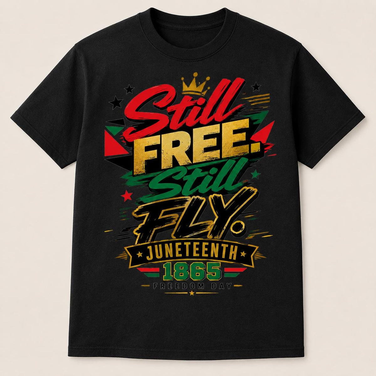 Still Free Still Fly, 1865 Freedom Day Shirt Design
